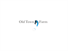 Tablet Screenshot of oldtownfarm.com